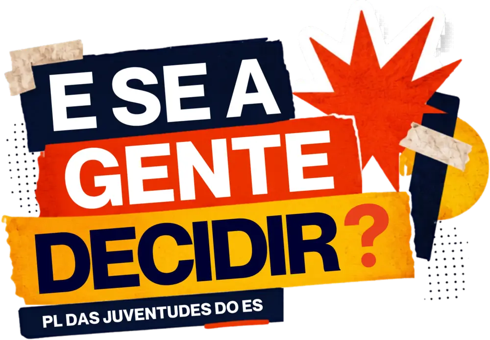 E se a gente decidir? PL das Juventudes do ES
